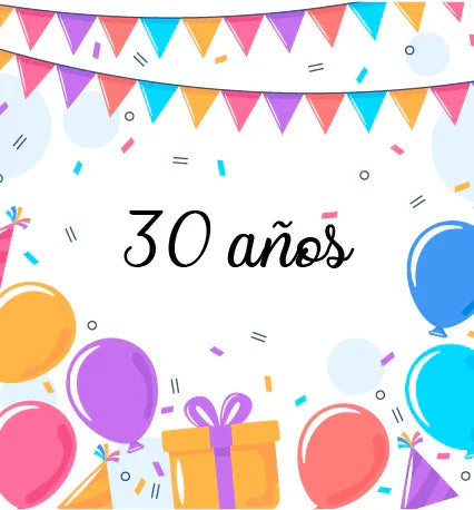 CUMPLEAÑOS 30 AÑOS